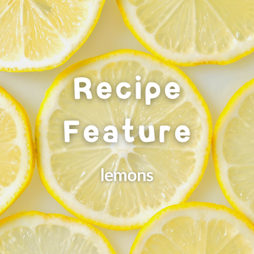 Recipe Feature 🍋 Lemons