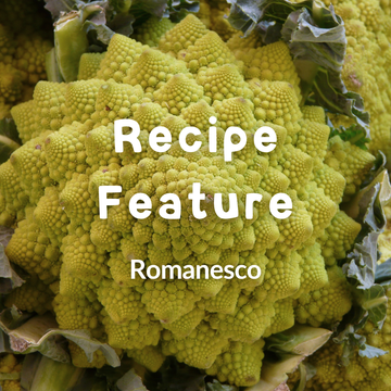 Recipe Feature 🥦 Romanesco