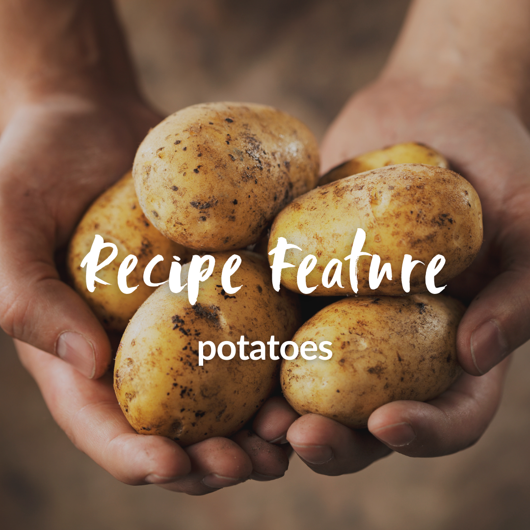 Recipe Feature 🥔 Potatoes