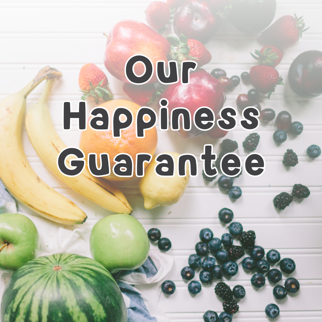 Our Happiness Guarantee 😀